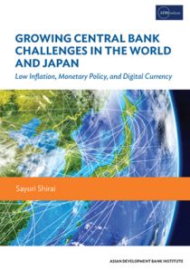 Growing Central Bank Challenges in the World and Japan: Low Inflation, Monetary Policy and Digital Currency