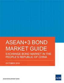 ASEAN+3 Bond Market Guide: Exchange Bond Market in the People’s Republic of China