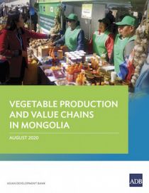 Vegetable Production and Value Chains in Mongolia