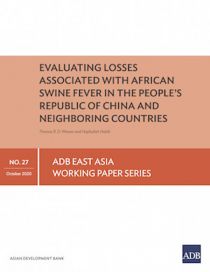 Evaluating Losses Associated with African Swine Fever in the People’s Republic of China and Neighboring Countries