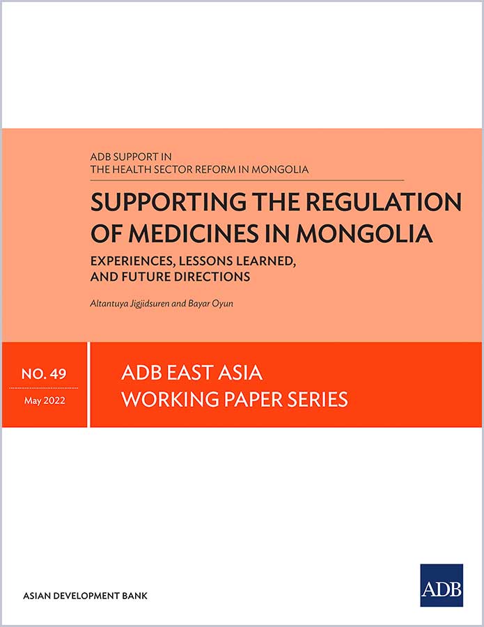 Supporting the Regulation of Medicines in Mongolia: Experiences, Lessons Learned, and Future Directions