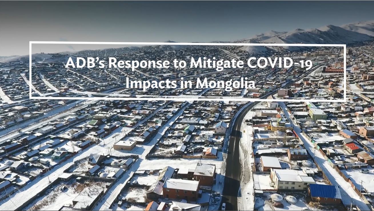ADB’s Response to Mitigate COVID-19 Impacts in Mongolia