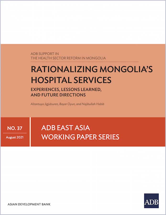 Rationalizing Mongolia’s Hospital Services: Experiences, Lessons Learned, and Future Directions
