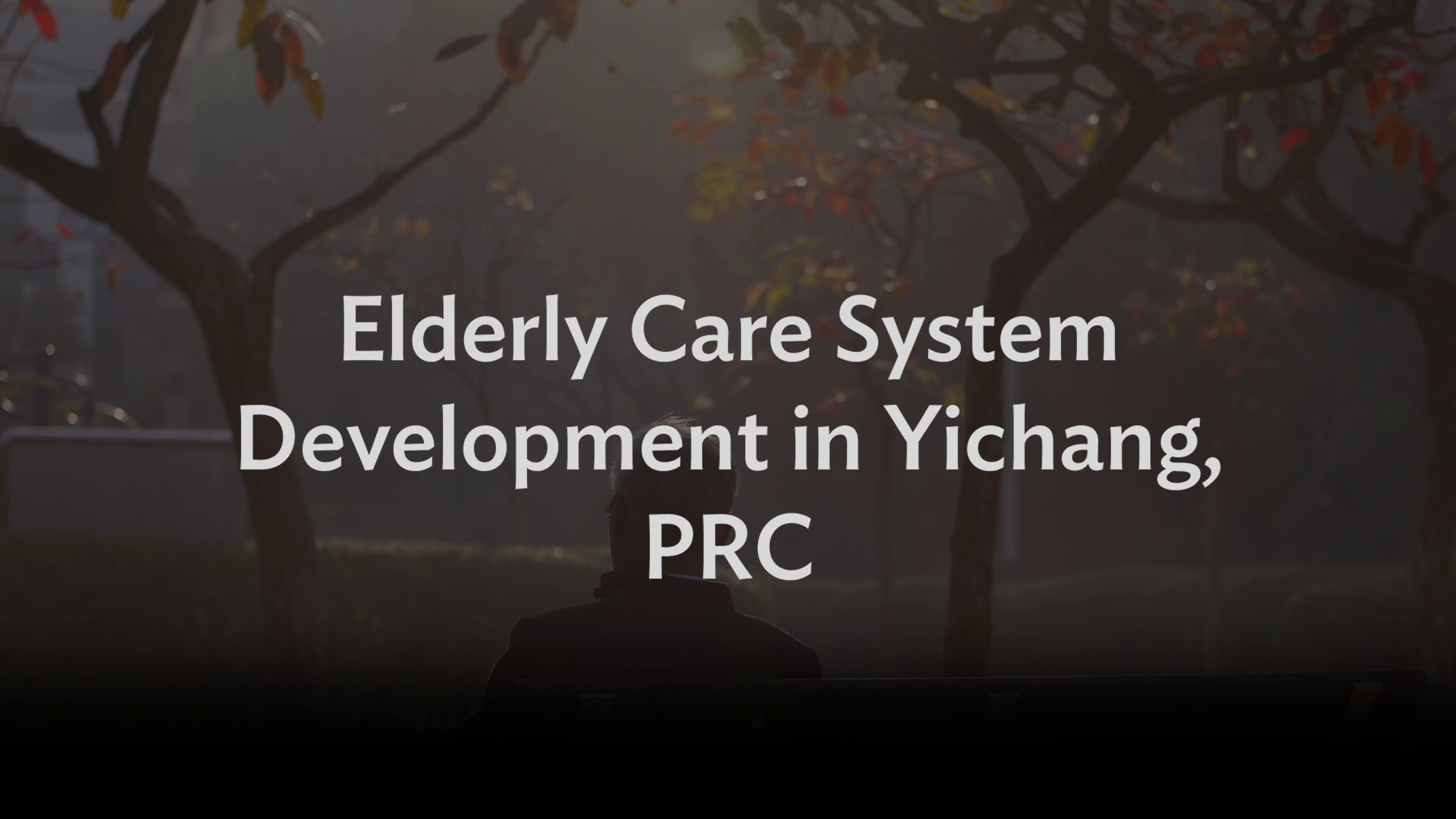 Elderly Care System Development in Yichang, PRC