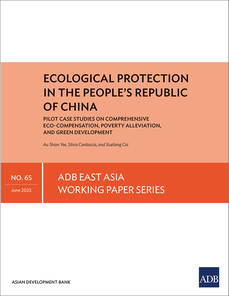 Ecological Protection in the PRC: Pilot Case Studies on Comprehensive Eco-Compensation, Poverty Alleviation, and Green Development