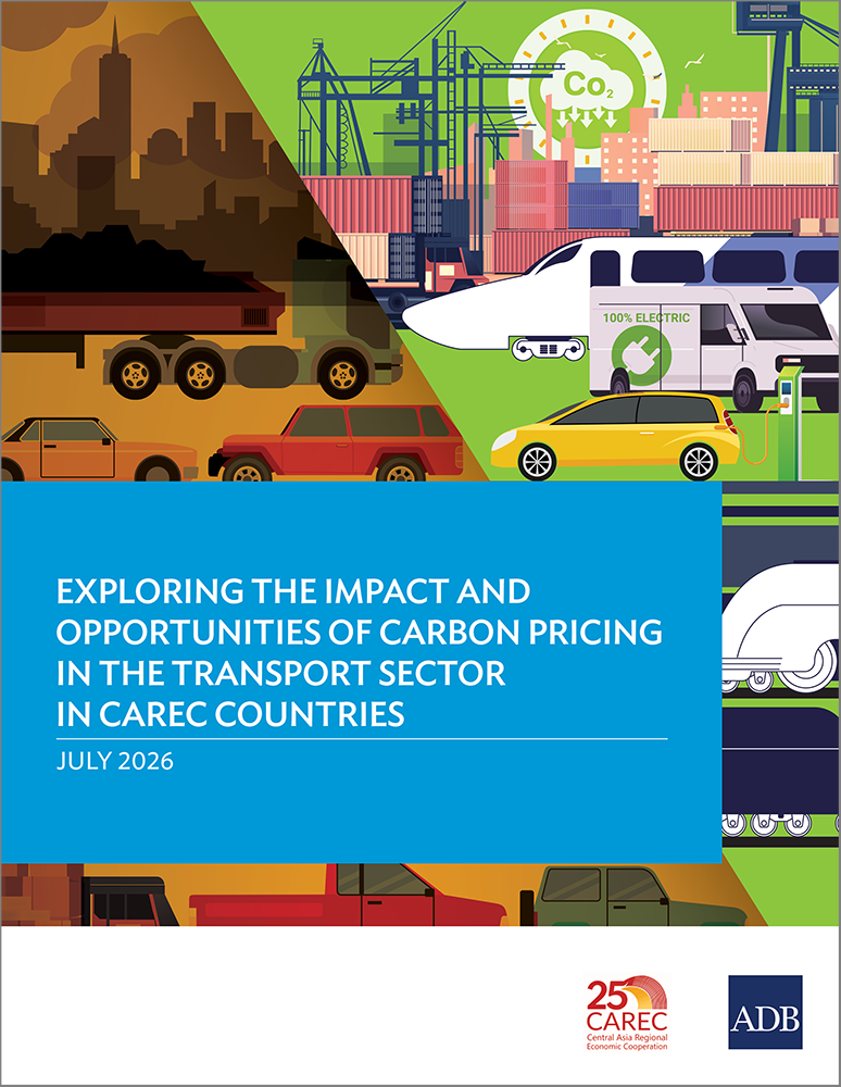 Exploring the Impact and Opportunities of Carbon Pricing in the Transport Sector in CAREC Countries
